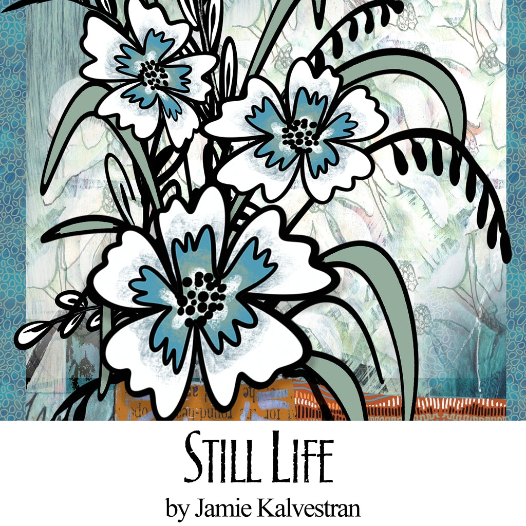 Still Life by Jamie Kalvestran