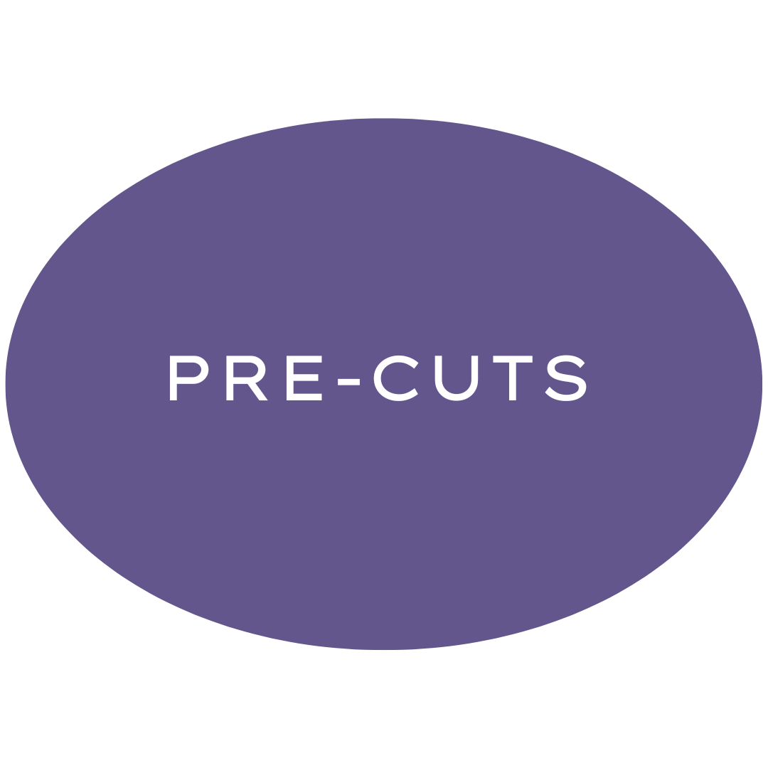 Pre-Cuts